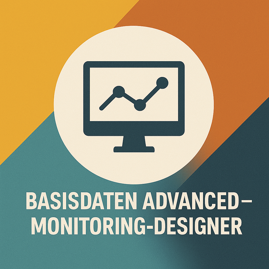 Basisdaten Advanced – Monitoring-Designer